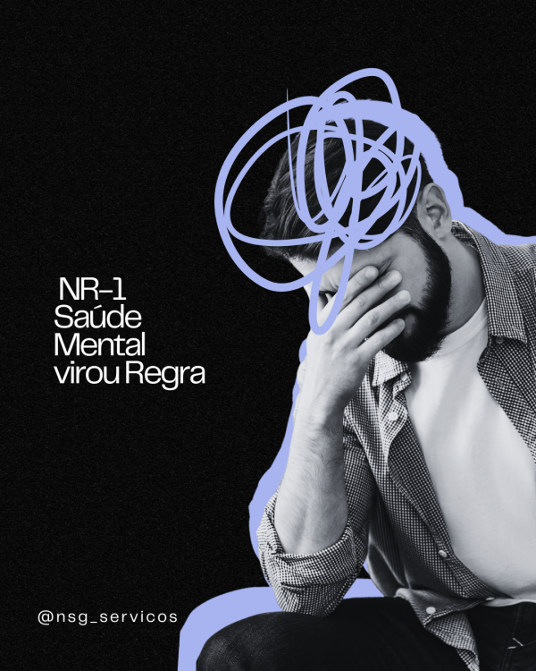A Nova Era da NR-1: Por que a Saúde Mental virou Regra 